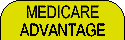 Let us find the best Medicare Advantage Plan for you - CLICK THIS TAB